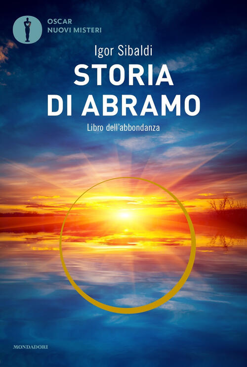 Storia Di Abramo. Libro Dell'abbondanza Igor Sibaldi Mondadori 2019