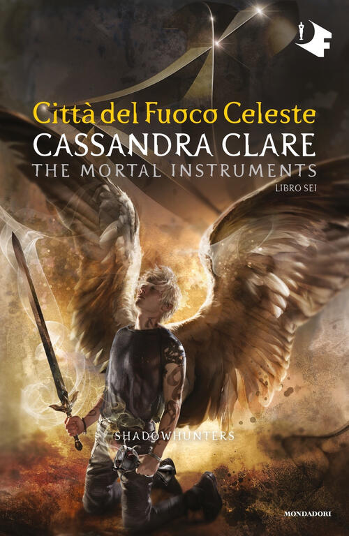 Citta Del Fuoco Celeste. Shadowhunters. The Mortal Instruments. Vol. 6 Cassand