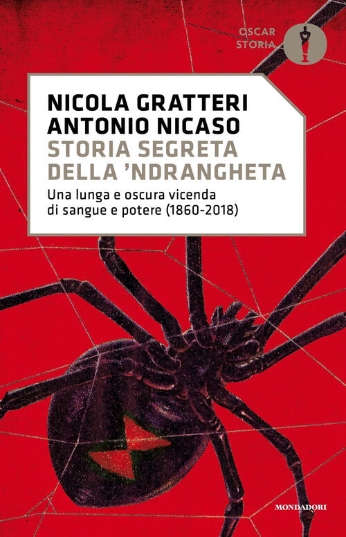 Storia Segreta Della 'Ndrangheta. Una Lunga E Oscura Vicenda Di Sangue E Poter