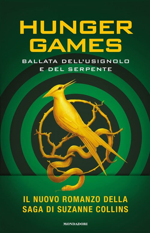 Hunger Games. Ballata Dell'usignolo E Del Serpente Suzanne Collins Mondadori 2