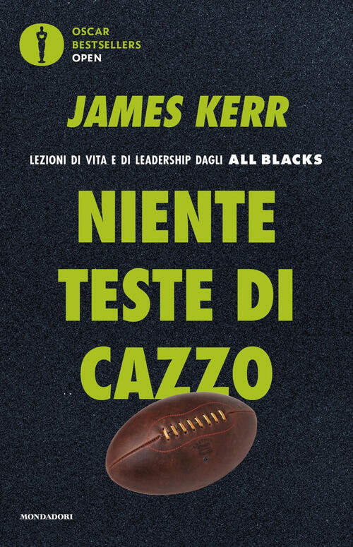 Niente Teste Di Cazzo. Lezioni Di Vita E Di Leadership Dagli All Blacks James