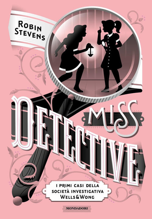 Miss Detective. I Primi Casi Della Societa Investigativa Wells & Wong Robin St