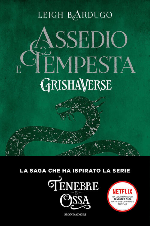 Assedio E Tempesta. Grishaverse Leigh Bardugo Mondadori 2021