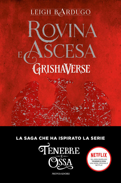 Rovina E Ascesa. Grishaverse Leigh Bardugo Mondadori 2021