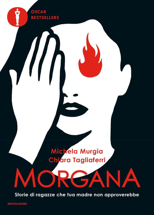 Morgana. Storie Di Ragazze Che Tua Madre Non Approverebbe Michela Murgia Monda