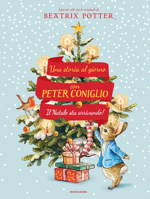 Il Natale Sta Arrivando! Una Storia Al Giorno Con Peter Coniglio. Ediz. A Colo