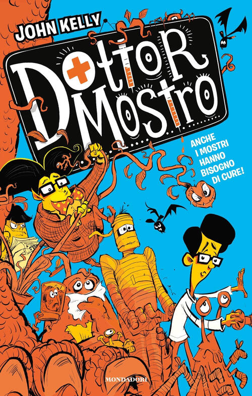 Dottor Mostro John Kelly Mondadori 2024