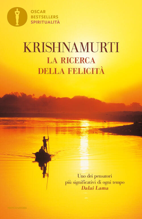 La Ricerca Della Felicita Jiddu Krishnamurti Mondadori 2022