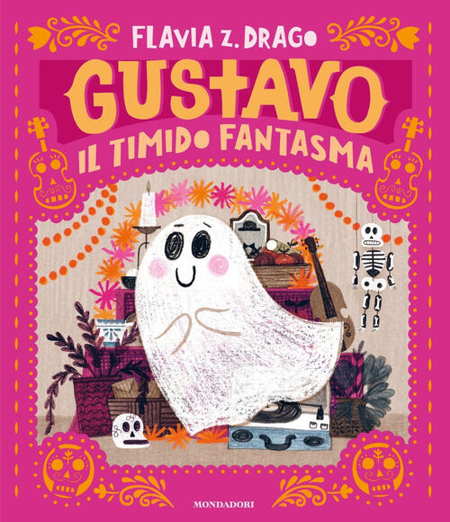 Gustavo. Il Timido Fantasma. Ediz. A Colori Flavia Z. Drago Mondadori 2022