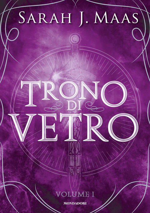 Il Trono Di Vetro. Vol. 1 Sarah J. Maas Mondadori 2023