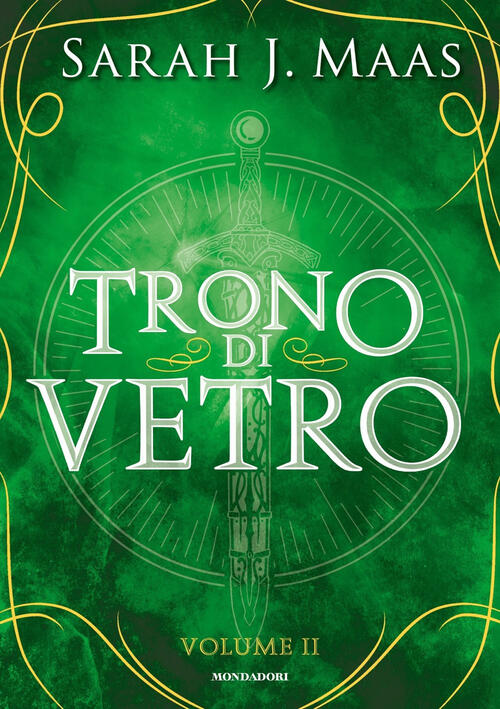 Il Trono Di Vetro. Vol. 2 Sarah J. Maas Mondadori 2023