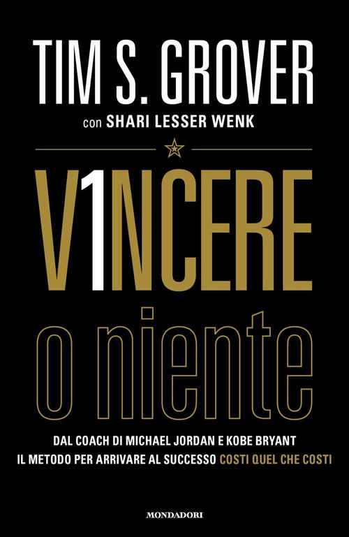 Vincere O Niente Tim S. Grover Mondadori 2024