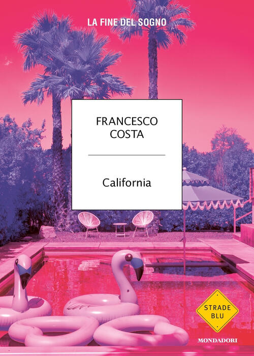 California Francesco Costa Mondadori 2022