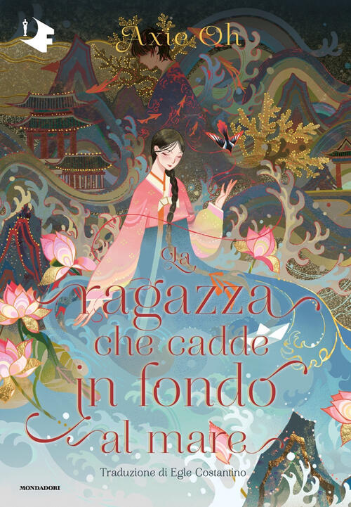 La Ragazza Che Cadde In Fondo Al Mare Axie Oh Mondadori 2023