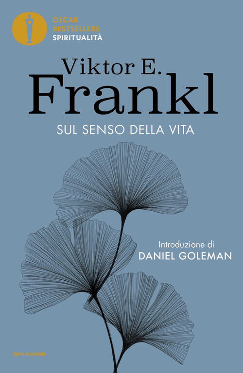 Sul Senso Della Vita Viktor E. Frankl Mondadori 2022