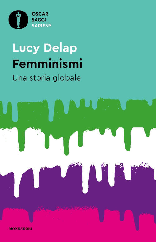 Femminismi. Una Storia Globale