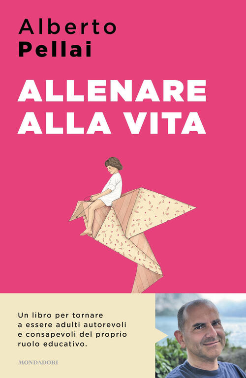 Allenare Alla Vita. I Dieci Principi Per Ridiventare Genitori Autorevoli Alber