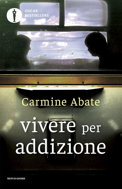 Vivere Per Addizione E Altri Viaggi Carmine Abate Mondadori 2023