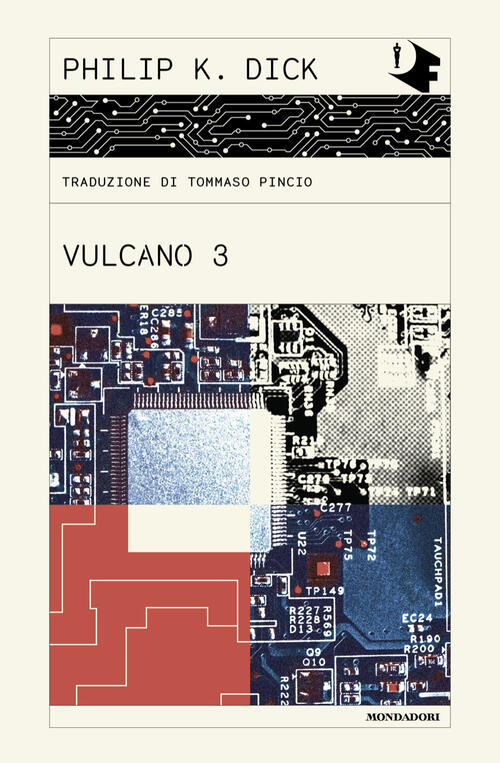 Vulcano 3 Philip K. Dick Mondadori 2024