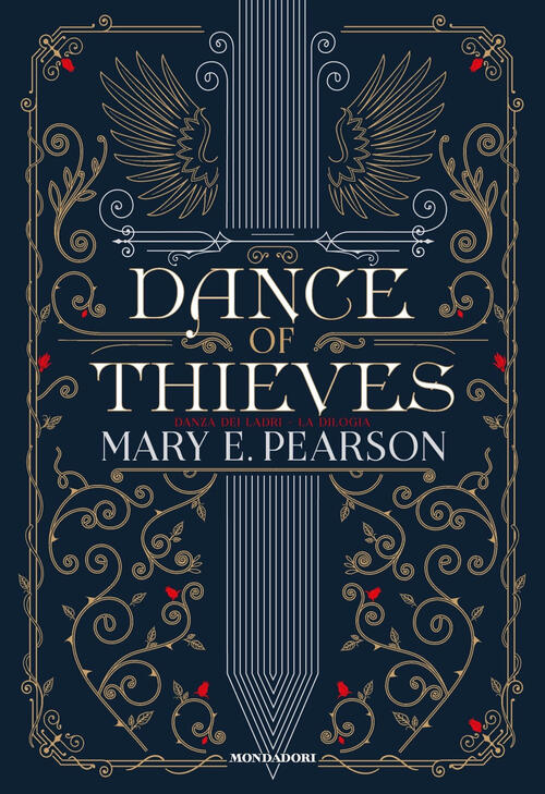 Dance Of Thieves. Danza Dei Ladri. La Dilogia Mary E. Pearson Mondadori 2023