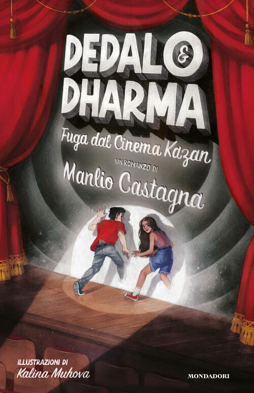 Dedalo&Dharma. Fuga Dal Cinema Kazan Manlio Castagna Mondadori 2023