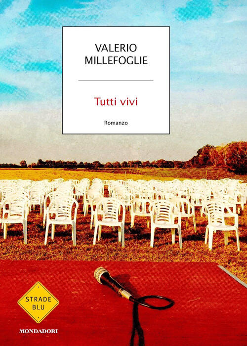 Tutti Vivi Valerio Millefoglie Mondadori 2024