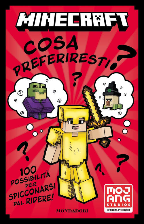 Minecraft. Cosa Preferiresti? 100 Possibilita Per Spicconarsi Dal Ridere Monda