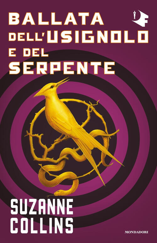 Ballata Dell'usignolo E Del Serpente. Hunger Games Suzanne Collins Mondadori 2