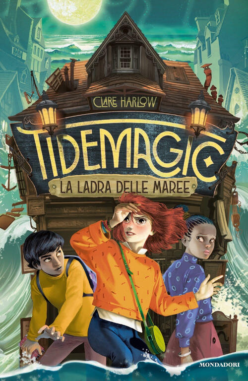 Tidemagic. La Ladra Delle Maree Clare Harlow Mondadori 2024