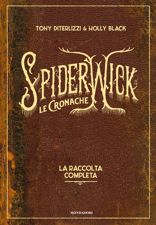 Le Cronache Di Spiderwick. La Raccolta Completa Tony Diterlizzi Mondadori 2023