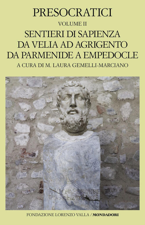 Presocratici. Vol. 2: Sentieri Di Sapienza Da Velia Ad Agrigento Da Parmenide