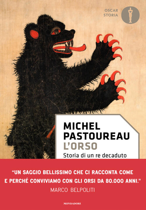 L'orso. Storia Di Un Re Decaduto Michel Pastoureau Mondadori 2023