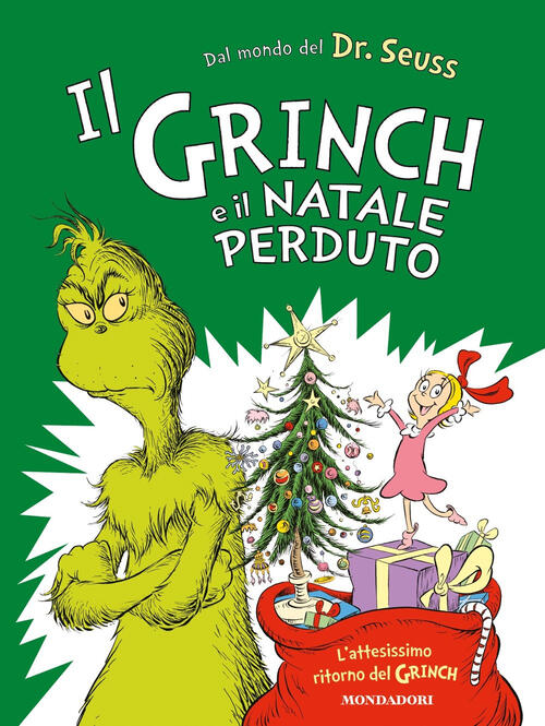 Il Grinch E Il Natale Perduto. Ediz. A Colori Dr. Seuss Mondadori 2023