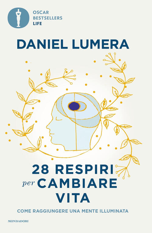 28 Respiri Per Cambiare Vita. Come Raggiungere Una Mente Illuminata Daniel Lum