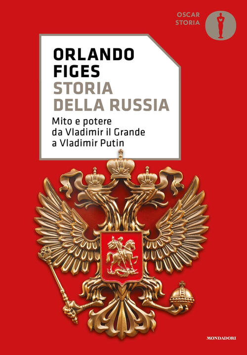 Storia Della Russia. Mito E Potere Da Vladimir Il Grande A Vladimir Putin Orla