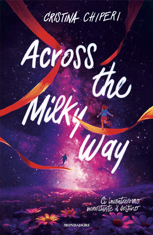 Across The Milky Way Cristina Chiperi Mondadori 2024