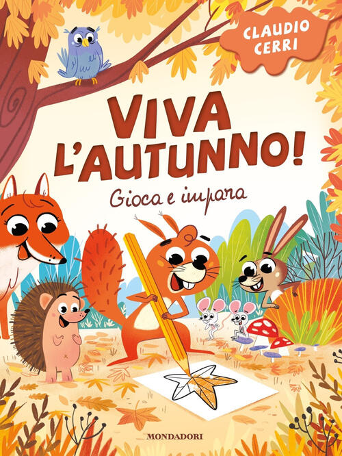 Viva L'autunno! Gioca E Impara Claudio Cerri Mondadori 2024