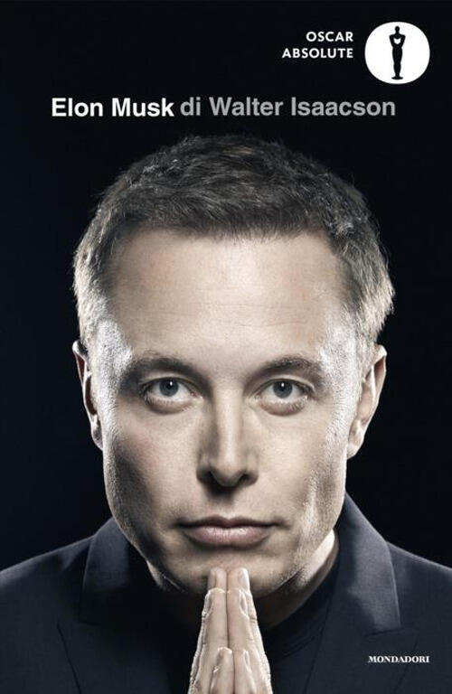 Elon Musk Walter Isaacson Mondadori 2024