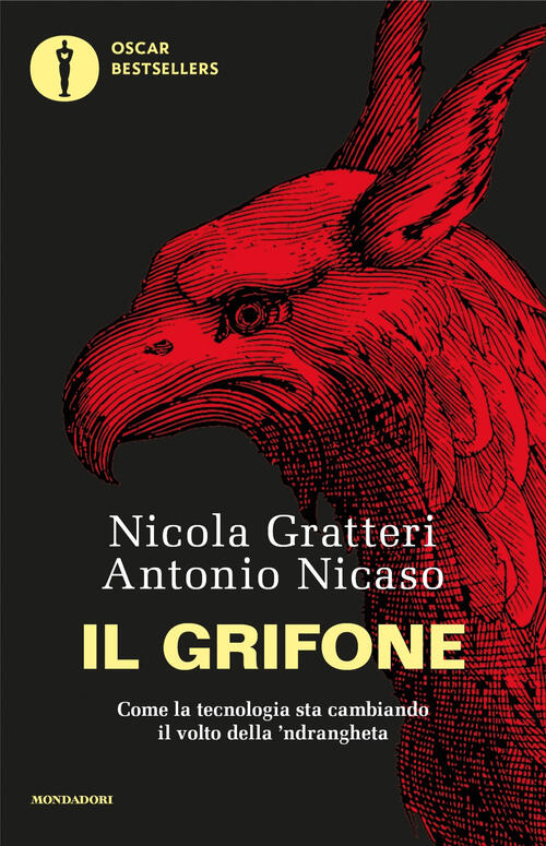 Il Grifone. Come La Tecnologia Sta Cambiando Il Volto Della 'Ndrangheta Nicola