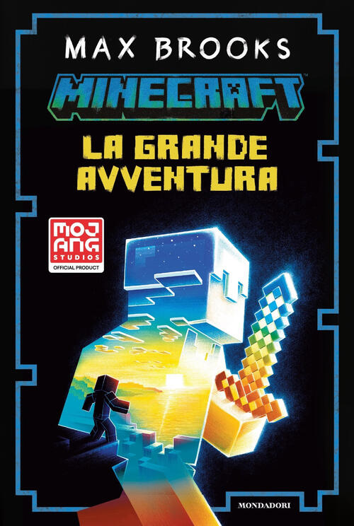 Minecraft. La Grande Avventura Max Brooks Mondadori 2024