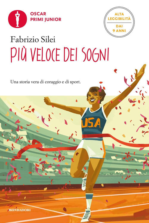 Piu Veloce Dei Sogni. Ediz. Ad Alta Leggibilita Fabrizio Silei Mondadori 2024