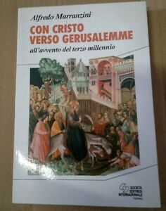 Con Cristo Verso Gerusalemme. All'avvento Del Terzo Millennio