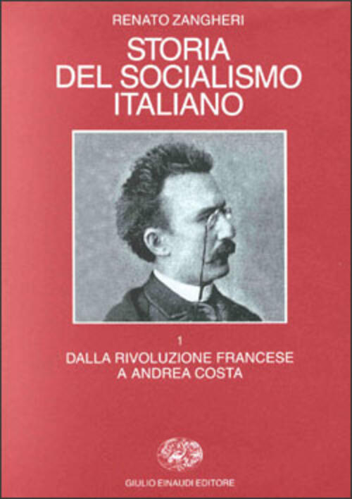 Storia Del Socialismo Italiano. Vol. 1: Dalla Rivoluzione Francese A Andrea Co