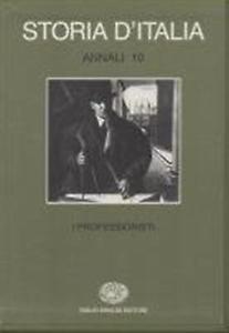 Storia D'italia. Annali. Vol. 10: I Professionisti.