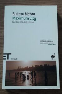 Maximum City. Bombay Città Degli Eccessi