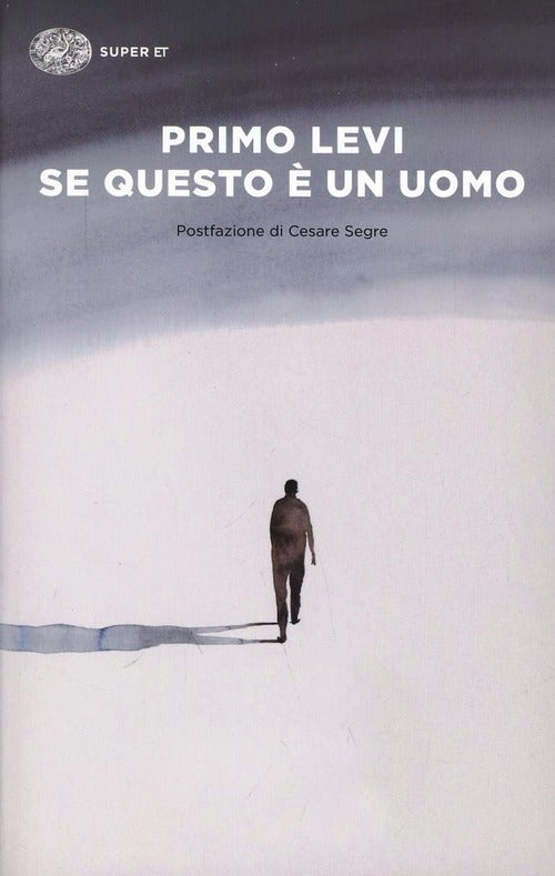 Se Questo E Un Uomo Primo Levi Einaudi 2014