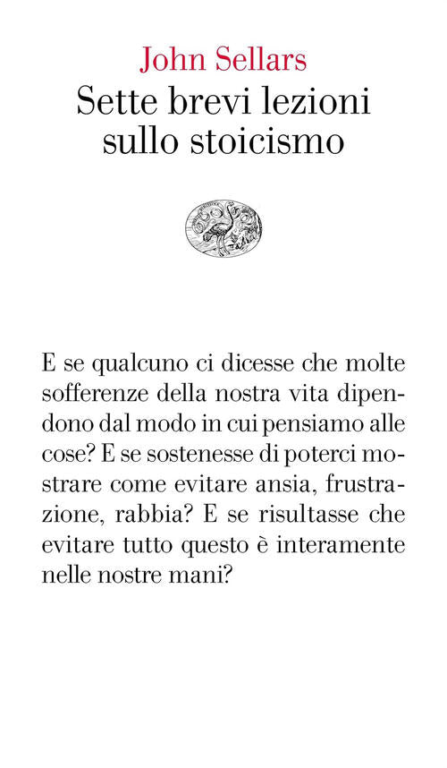 Sette Brevi Lezioni Sullo Stoicismo John Sellars Einaudi 2021