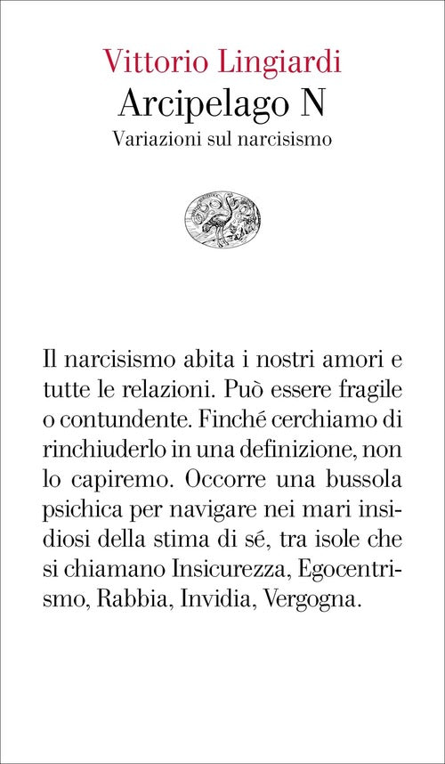 Arcipelago N. Variazioni Sul Narcisismo Vittorio Lingiardi Einaudi 2021