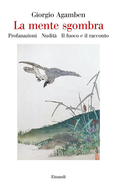 La Mente Sgombra: Profanazioni-Nudita-Il Fuoco E Il Racconto Giorgio Agamben E