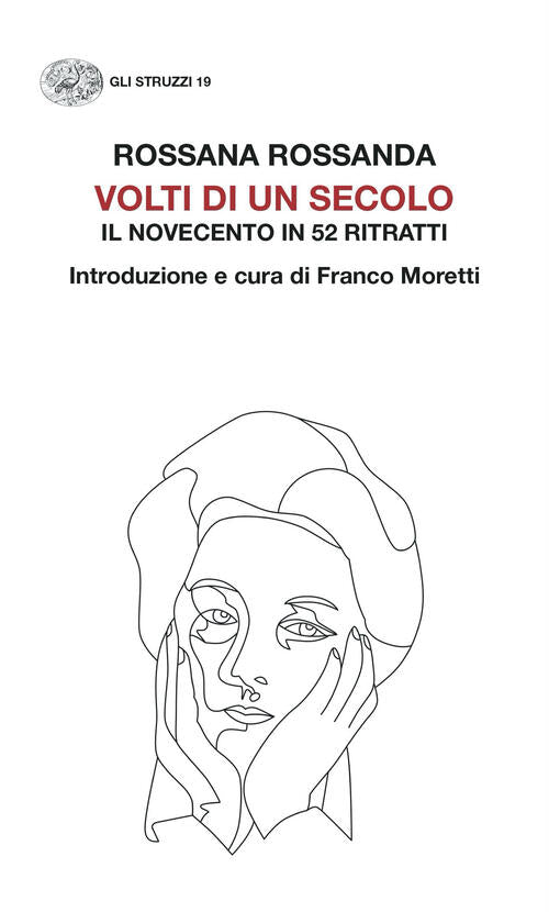 Volti Di Un Secolo. Il Novecento In 52 Ritratti